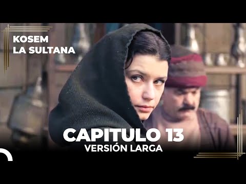 Kosem La Sultana | Capítulo 13 (Versión Larga)