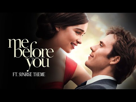Me Before You ft. Sunrise Theme (VIP)