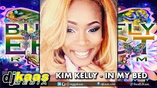 Kim Kelly - In My Bed [Butterfly Effect Riddim] Hot Coffee/Asha D | Dancehall Reggae 2014