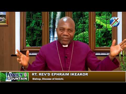 DAILY FOUNTAIN OF MARCH 12, 2018 - RT. REV'D EPHRAIM IKEAKOR