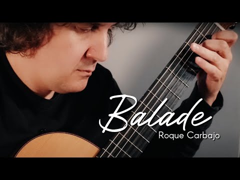 Balade by Roque Carbajo, Guitares Laramée Tryout (Blaise Laflamme, Guitar)