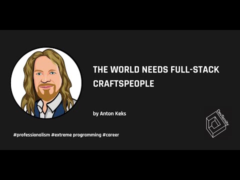 🚀 The World Needs Full-Stack Craftspeople (Anton Keks)