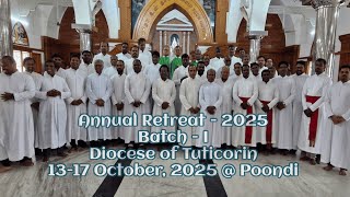 Annual Retreat(2025) for the Priests of Tuticorin Diocese (Batch-I), 13-17 October, 2025 @ Poondi.