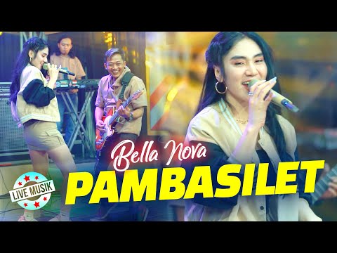 Bella Nova - Pambasilet || Live Music Ft. Nirwana Comeback