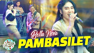 Download lagu Bella Nova - Pambasilet || Live Music Ft. Nirwana Comeback mp3 Download lagu Bella Nova - Pambasilet || Live Music Ft. Nirwana Comeback mp3