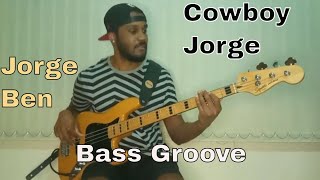 Cowboy Jorge | Jorge Ben | Bass Groove