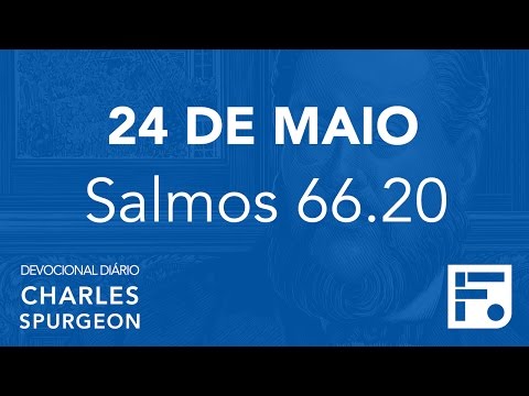 24 de maio - Devocional Diário CHARLES SPURGEON #145
