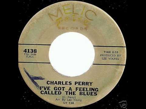 Charles Perry - I've got a feeling called the blues