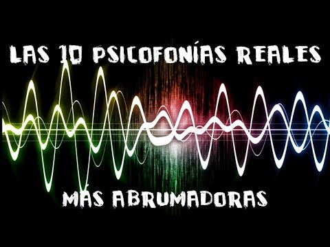 The 10 most overwhelming real psychophonies