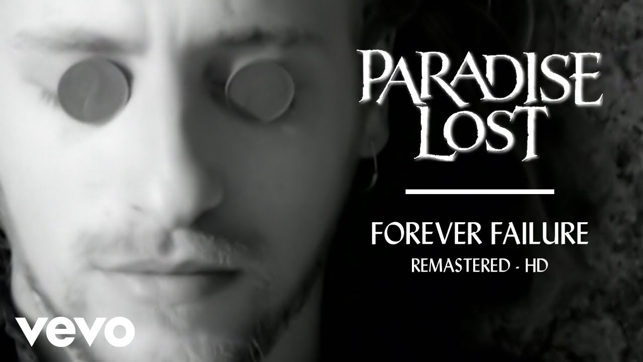 Paradise Lost - Forever Failure (Official HD Music Video) - YouTube