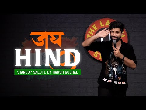 Jai Hind - A Stand up Salute by Harsh Gujral