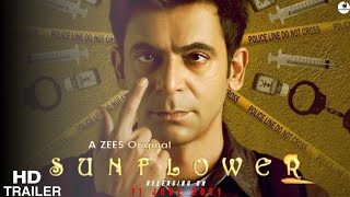 SUNFLOWER | Official Trailer | Zee5 Originals | Sunil Grover | Sunflower Web Series | 21 April 2021