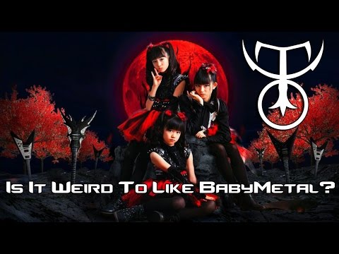 Is It Weird To Like BABYMETAL?