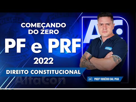 Começando do Zero PF e PRF 2022 - Direito Constitucional - AlfaCon AO VIVO