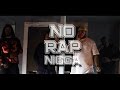 B.F.G - No Rap Nigga 