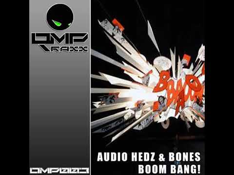 Audio Hedz & Bones - Boom Bang! [Coming Soon on OMPTraxx]