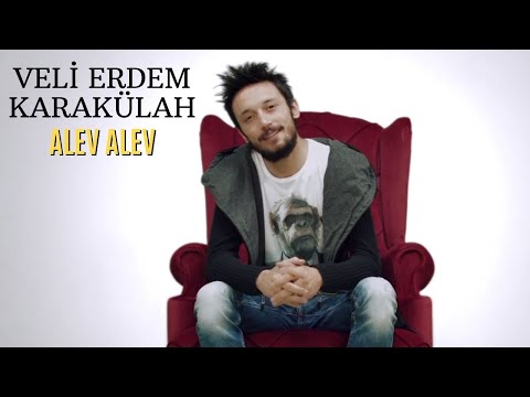 Veli Erdem Karakülah - ALEV ALEV | Official Video 2016
