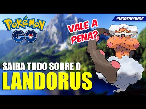 TUDO QUE VOCÊ PRECISA SABER DO LANDORUS E NGRESPONDE | POKEMON GO