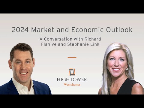2024 Market and Economic Outlook with Richard Flahive and Stephanie Link