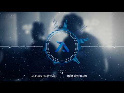Martin Solveig ft Alma - All Stars (Alphalove Remix)