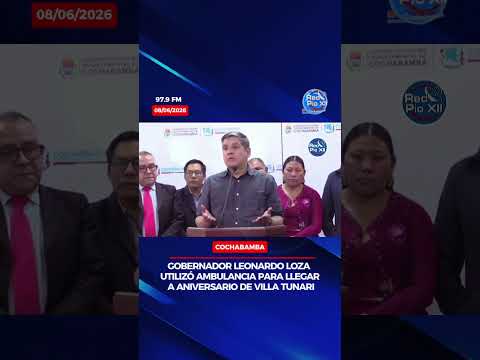 Gobernador Leonardo Loza utilizó ambulancia para llegar a Villa Tunari