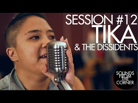 Sounds From The Corner : Session #12 Tika & The Dissidents