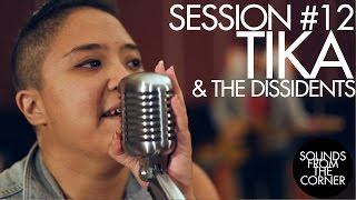 Sounds From The Corner : Session #12 Tika & The Dissidents