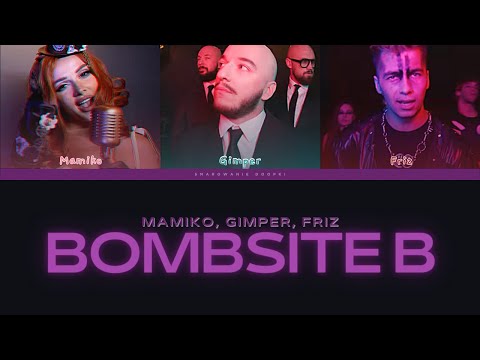 Gimpson, Mamiko, Friz, Remo - BOMBSITE B (Tekst)