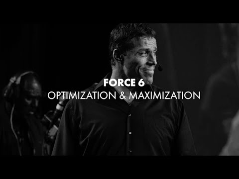 Business Mastery Force 6: Optimization & Maximization | Tony Robbins
