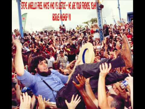Steve Angello pres. Who's Who vs Justice - We Are Your Friends, Yeah! (Boras Mashup v1)