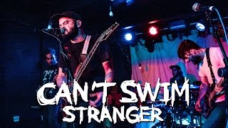 Can&#39;t Swim - Stranger - LIVE in Leeds 25/11/16