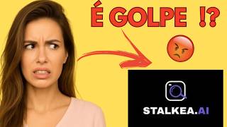 STALKEA AI (É GOLPE !?) APP Stalkea AI Funciona ? Stalkea AI Vale a Pena ? Stalkea AI É BOM?