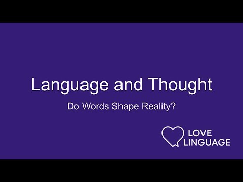 Language and Thought: How Words Shape What We See, Feel, and Know