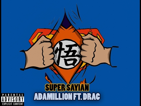 Adamillion Ft. DRAC - Super Saiyan (Official lyric video) | أدمليون & دراك - سوبر سايان