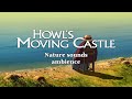 Relaxing Howl S Moving Castle Nature Scenery Studio Ghibli Ambience No Music 10 Hour Loop