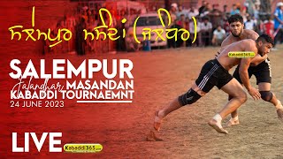 Salempur Masandan (Jalandhar) Kabaddi Tournament 24 June 2023