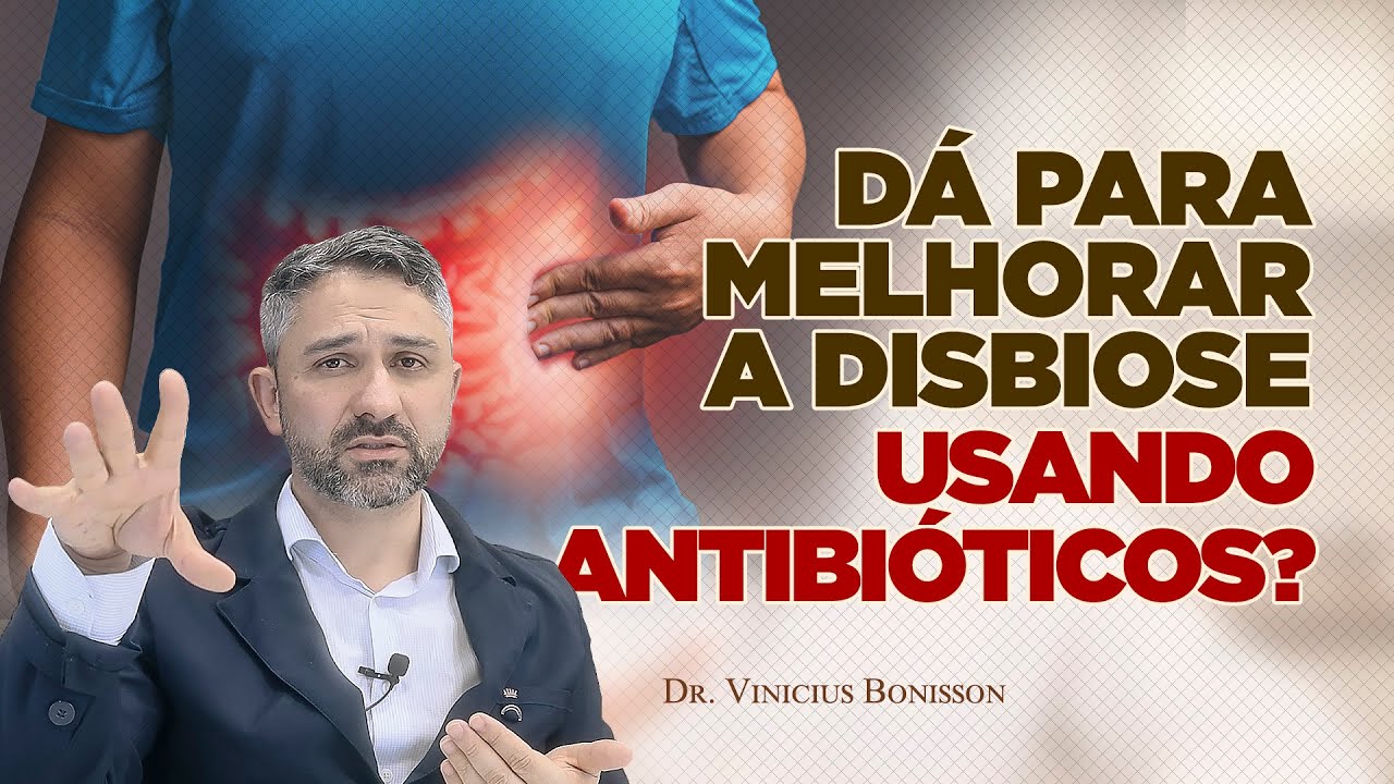 É Possível Melhorar a Disbiose Usando Antibióticos?