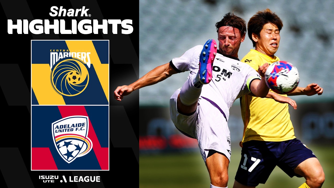 Central Coast Mariners vs Adelaide United Highlights