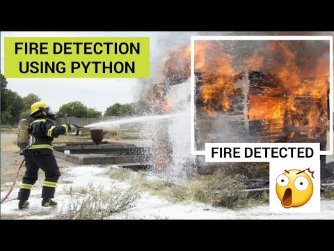 Fire Detection Using Opencv And Python Fire Detection System Python
