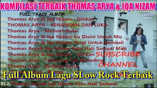 Download lagu Lagu Terbaik Thomas Arya & Iqa Nizam Full Album Viral Full Album Lagu SLow Rock Menyentuh Terbaik mp3 Download lagu Lagu Terbaik Thomas Arya & Iqa Nizam Full Album Viral Full Album Lagu SLow Rock Menyentuh Terbaik mp3