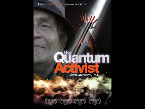 * The Quantum Activist * Amit Goswami * (English subs) *