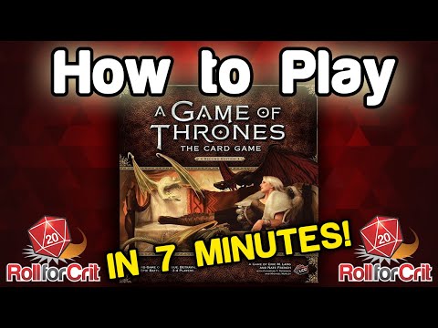 How to Play A Game of Thrones: The Card Game | Roll For Crit