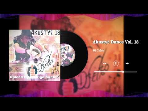 Akustyc Dance Vol. 18 - By Dj Celso