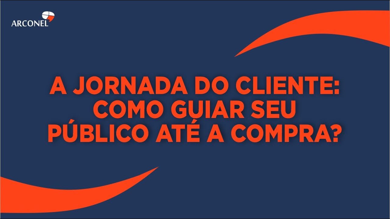 A Jornada do Cliente: Como Guiar Seu Público Até a Compra?