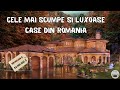 Discover The True Jewels Of Romania The Most Expensive And Luxurious Homes In Romania