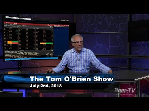July 2nd Tom O'Brien Show on TFNN - 2018