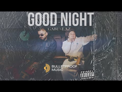 GABU x EAZ - GOOD NIGHT
