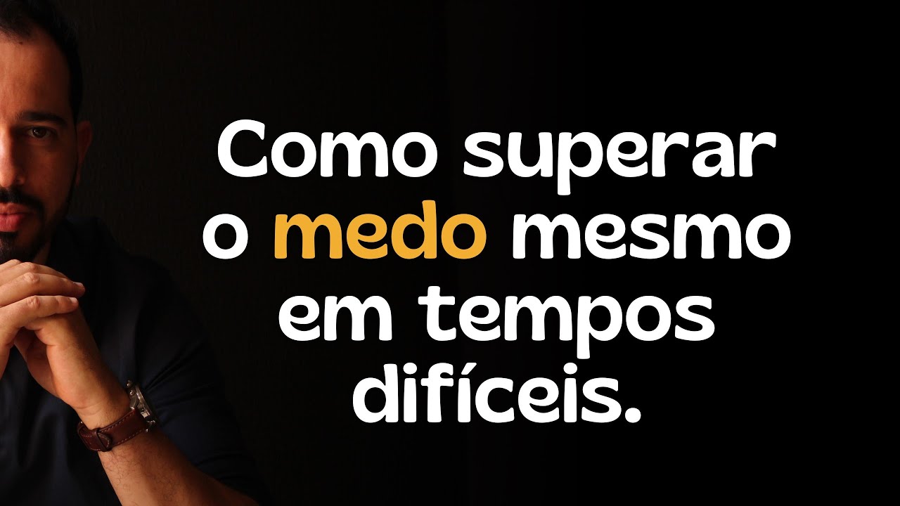 Como superar o medo mesmo em tempos difíceis. CLUBE BIG MIND - Vicente Batista.