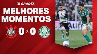 CORINTHIANS 0 X 0 PALMEIRAS   MELHORES MOMENTOS