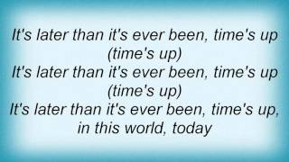 Moby - Time's Up Lyrics